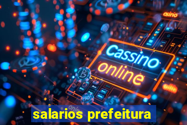 salarios prefeitura